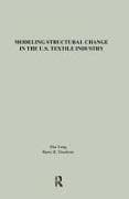 Modeling Structural Change in the U.S. Textile Industry
