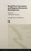 Small Firm Formation and Regional Economic Development