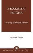A Dazzling Enigma