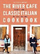 The River Cafe Classic Italian Cookbook