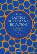 The Lattice Boltzmann Equation
