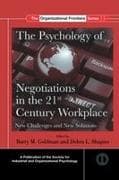 The Psychology of Negotiations in the 21st Century Workplace