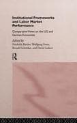 Institutional Frameworks and Labor Market Performance