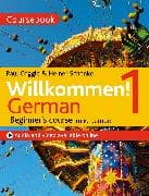 Willkommen! 1 (Third edition) German Beginner's course