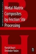 Metal Matrix Composites by Friction Stir Processing