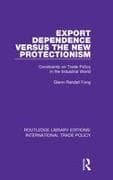 Export Dependence versus the New Protectionism