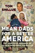 Mean Dads for a Better America