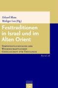 Festtraditionen in Israel und im Alten Orient