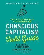 Conscious Capitalism Field Guide