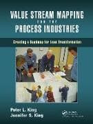 Value Stream Mapping for the Process Industries