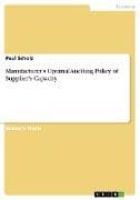 Manufacturer's Optimal Auditing Policy of Supplier's Capacity