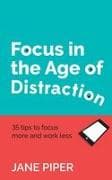 Focus In The Age Of Distraction