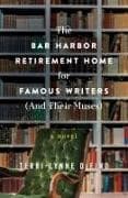 The Bar Harbor Retirement Home for Famous Writers (And Their Muses)