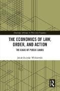 The Economics of Law, Order, and Action