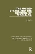 The United States and the Control of World Oil