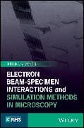 Electron Beam-Specimen Interactions and Simulation Methods in Microscopy