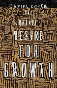 The Infinite Desire for Growth