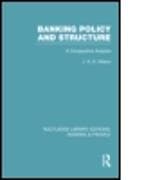 Banking Policy and Structure (RLE Banking & Finance)