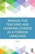 Manual for Teaching and Learning Chinese as a Foreign Language
