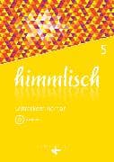 himmlisch - Unterrichtswerk für katholische Religionslehre an der Mittelschule in Bayern - 5. Jahrgangsstufe