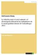 La relación entre el nivel salarial y el desemepeño laboral de los trabajadores de la municipalidad distrial de Cuñumbuqui 2014