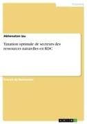 Taxation optimale de secteurs des ressources naturelles en RDC