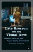 Late Bresson and the Visual Arts