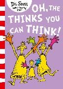 Oh, The Thinks You Can Think!
