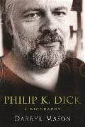 The Biography of Philip K. Dick