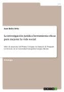 La investigación jurídica herramienta eficaz para mejorar la vida social