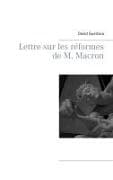 Lettre sur les réformes de M. Macron