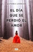 El día que se perdió el amor / The Day Love Was Lost