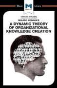 An Analysis of Ikujiro Nonaka's A Dynamic Theory of Organizational Knowledge Creation