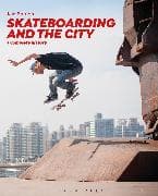 Skateboarding and the City