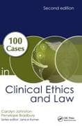 100 Cases in Clinical Ethics and Law