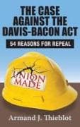 The Case Against the Davis-Bacon Act