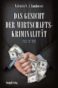Das Gesicht der Wirtschaftskriminalität