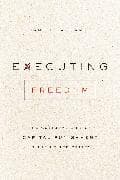Executing Freedom