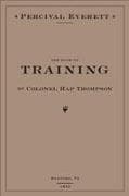 The Book of Training by Colonel Hap Thompson of Roanoke, Va, 1843