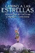 Camino a las estrellas (Path to the Stars Spanish edition)