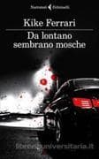 Da lontano sembrano mosche