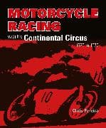 Motorcycle Racing with the Continental Circus 1920 to 1970