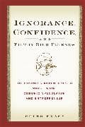 Ignorance, Confidence, and Filthy Rich Friends