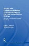 Single-Case Experimental Designs for Clinical Research and Neurorehabilitation Settings