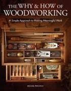 The Why & How of Woodworking