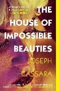 The House of Impossible Beauties