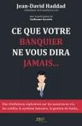 Ce que votre banquier ne vous dira jamais