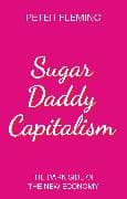 Sugar Daddy Capitalism