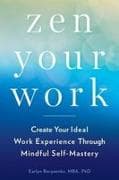 Zen Your Work