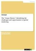 The "Grupo Mexico". Identifying the challenges and opportunities of global marketing